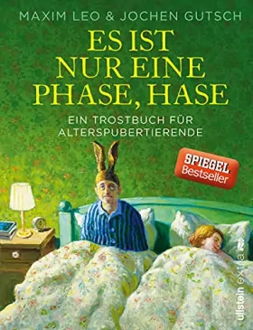Couverture du produit · Es ist nur eine Phase, Hase: Ein Trostbuch für Alterspubertierende