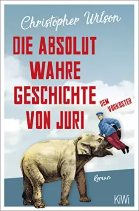 Couverture du produit · Die absolut wahre Geschichte von Juri dem Vorkoster: Roman