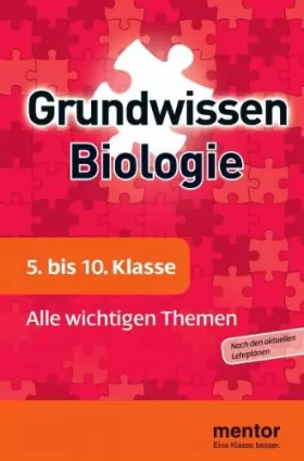 Couverture du produit · Grundwissen Biologie. 5. bis 10. Klasse: Alle wichtigen Themen