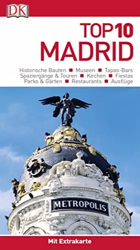 Couverture du produit · Top 10 Reiseführer Madrid: mit Extrakarte und kulinarischem Sprachführer zum Herausnehmen