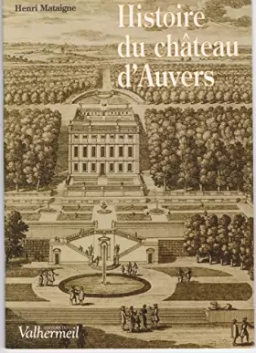 Couverture du produit · Histoire du château d'Auvers-sur-Oise