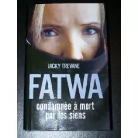 Couverture du produit · Fatwa : Condamnée à mort par les siens