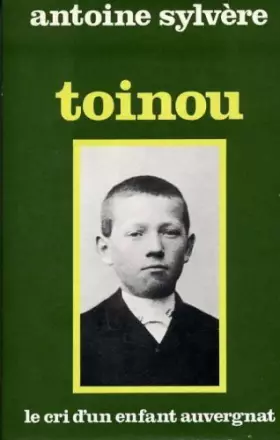 Couverture du produit · TOINOU. Le cri d'un enfant auvergnat, Pays d'Ambert