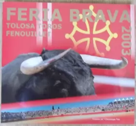 Couverture du produit · Feria Brava fenouillet tolosa toros