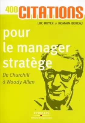 Couverture du produit · 400 citations pour le manager stratège - De Churchill à Woody Allen