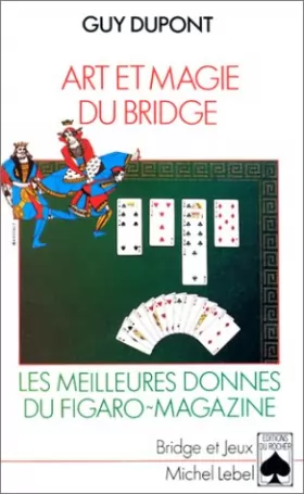 Couverture du produit · Art et magie du bridge : Les meilleures donnes du "Figaro Magazine"