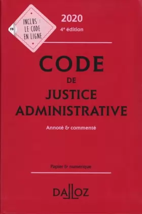Couverture du produit · Code de justice administrative 2020, annoté & commenté - 4e ed.