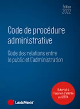 Couverture du produit · Code de procédure administrative 2022: Code des relations entre le public et l'administration