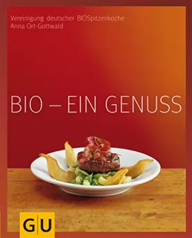 Couverture du produit · Bio - ein Genuss (GU Für den Genuss)