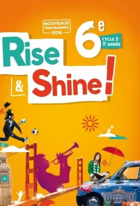 Couverture du produit · Rise and Shine 6e - Livre - Nouveau programme 2016