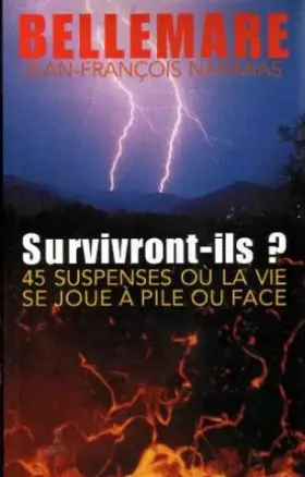 Couverture du produit · Survivront-ils ? -45 Suspenses où La Vie Se Joue à Pile Ou Face