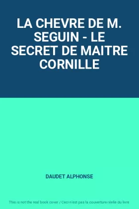 Couverture du produit · LA CHEVRE DE M. SEGUIN - LE SECRET DE MAITRE CORNILLE