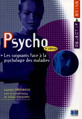 Couverture du produit · PSYCHO LES SOIGANTS FACE A LA PSYCHOLOGIE DES MALADES 3EME EDITION