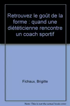 Couverture du produit · Retrouvez le goût de la forme
