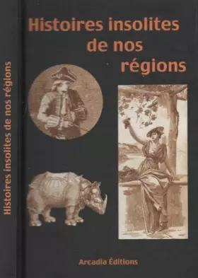 Couverture du produit · Histoires Insolites de nos régions