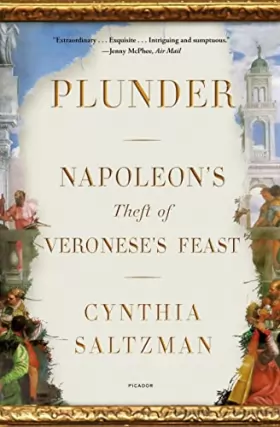Couverture du produit · Plunder: Napoleon's Theft of Veronese's Feast