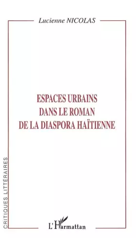 Couverture du produit · Espaces urbains dans le roman de la diaspora haïtienne
