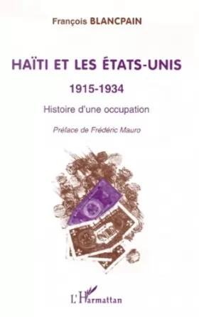 Couverture du produit · Haïti et les Etats-Unis 1915-1934 - histoire d'une occupation