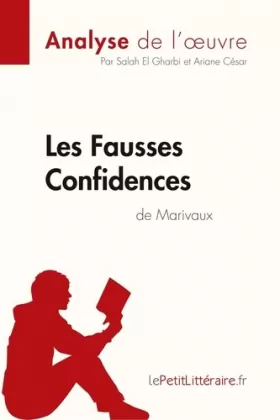 Couverture du produit · Les Fausses Confidences de Marivaux (Analyse de l'oeuvre): Analyse complète et résumé détaillé de l'oeuvre