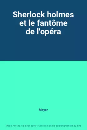 Couverture du produit · Sherlock holmes et le fantôme de l'opéra