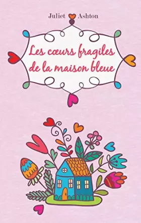 Couverture du produit · Les cœurs fragiles de la maison bleue