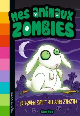 Couverture du produit · Mes animaux zombies, Tome 05: Le grand saut du lapin zinzin