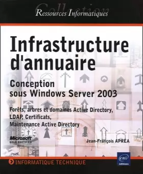Couverture du produit · Infrastructure d'annuaire : Conception sous Windows Server 2003