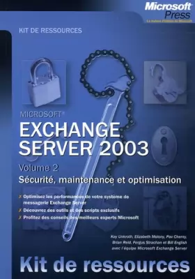 Couverture du produit · Exchange Server 2003: Volume 2, Sécurité, maintenance et optimisation