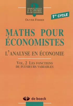 Couverture du produit · Maths pour économistes 1er cycle : Volume 2 Les fonctions de plusieurs variables