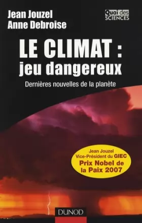 Couverture du produit · Le climat : jeu dangereux : Dernières nouvelles de la planète