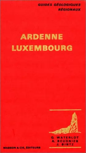 Couverture du produit · Guides géologiques : Ardenne - Luxembourg