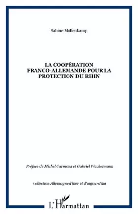 Couverture du produit · Cooperation franco-allemande pour la protection du rhin (la)