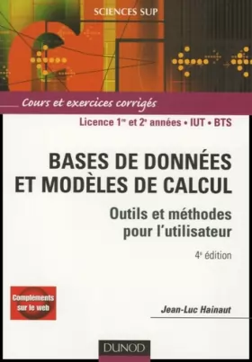Couverture du produit · Bases de données et modèles de calcul : Outils et méthodes pour l'utilisateur Cours et exercices corrigés