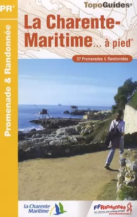 Couverture du produit · La Charente-Maritime à pied : 37 promenades & randonnées