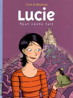 Couverture du produit · Lucie, Tome 3 : Tout conte fait