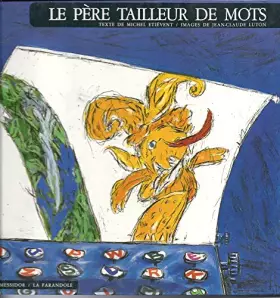 Couverture du produit · Le pere tailleur de mots