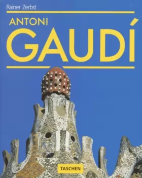 Couverture du produit · Antonio Gaudi : Une vie en architecture