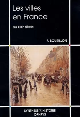 Couverture du produit · Les Villes en France au XIXe siècle