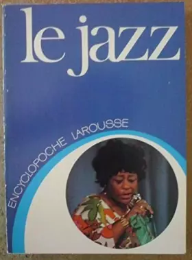 Couverture du produit · Le Jazz (Encyclopoche Larousse)