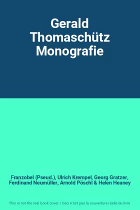 Couverture du produit · Gerald Thomaschütz Monografie