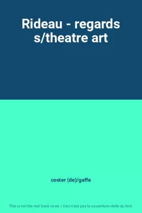 Couverture du produit · Rideau - regards s/theatre art