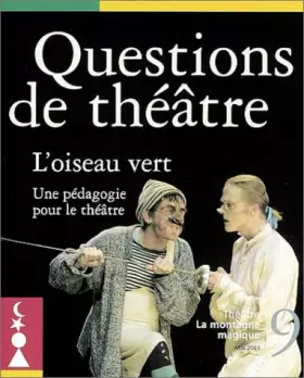 Couverture du produit · Question de théâtre, numéro 9 : L'oiseau vert