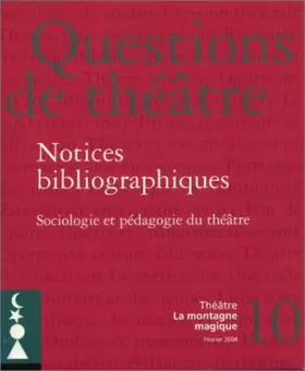Couverture du produit · Questions de théâtre, numéro 10 : Notices bibliographiques