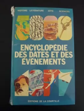 Couverture du produit · Encyclopédie des dates et des évènements : Histoire, littérature, arts et sciences.