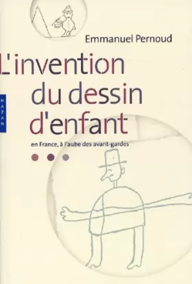 Couverture du produit · L'Invention du dessin d'enfant en France, à l'aube des avant-gardes