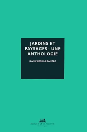 Couverture du produit · Jardins et paysages : Une anthologie