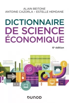 Couverture du produit · Dictionnaire de science économique - 6e éd.