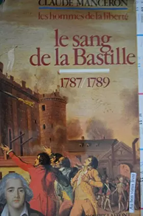 Couverture du produit · LES HOMMES DE LA LIBERTE.TOME 5.LE SANG DE LA BASTILLE.