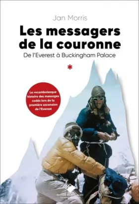 Couverture du produit · Les messagers de la couronne - Nouvelle édition: De l'Everest à Buckingham