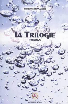 Couverture du produit · La Trilogie : Exister, aimer, renaître